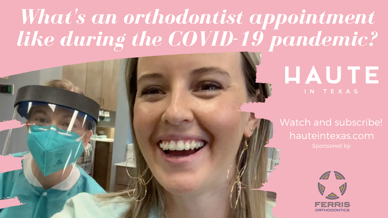 What’s an orthodontist appointment like during the COVID-19 pandemic?